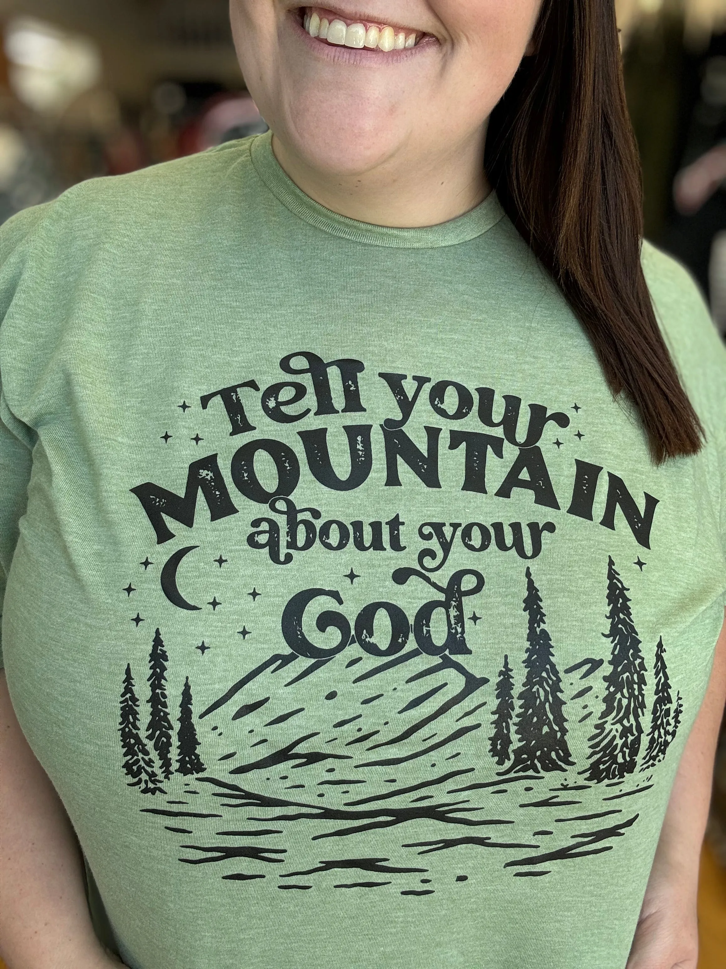 Tell Your Mountain About Your God Graphic Tee